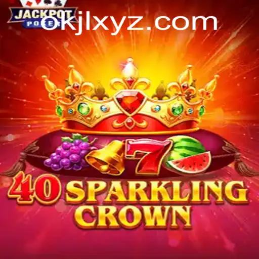 The Enchanting World of 40SparklingCrown: A Thrilling Journey with OKJL